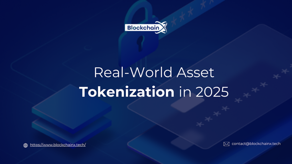 Tokenisatie van activa in de echte wereld in 2025: Blockchain-technologieën die de toekomst van de financiële wereld vormgeven | door BlockchainX | Muntmonniken | december 2024