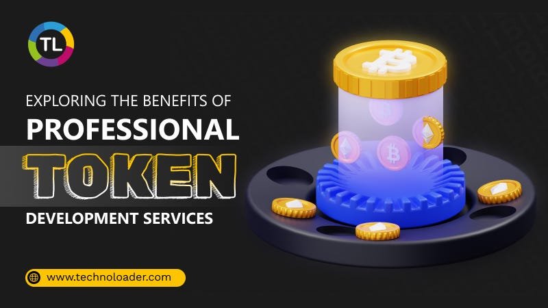 Onderzoek naar de voordelen van professionele tokenontwikkelingsdiensten | door Technoloaderindia | Muntmonniken | december 2024
