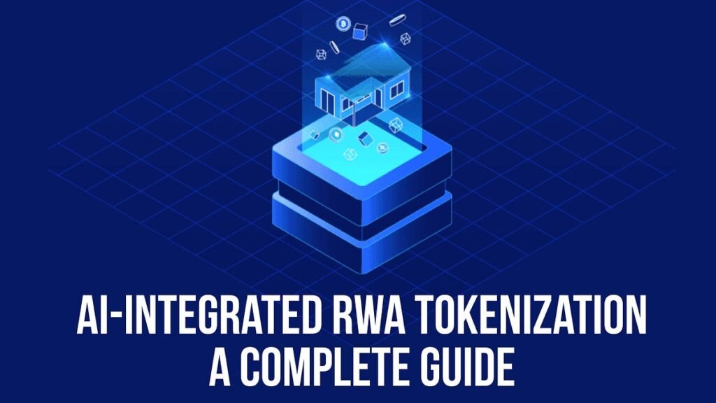 AI-geïntegreerde RWA-tokenisatie: een complete gids | door Aana Ethan | Coinmonks | Mei 2025